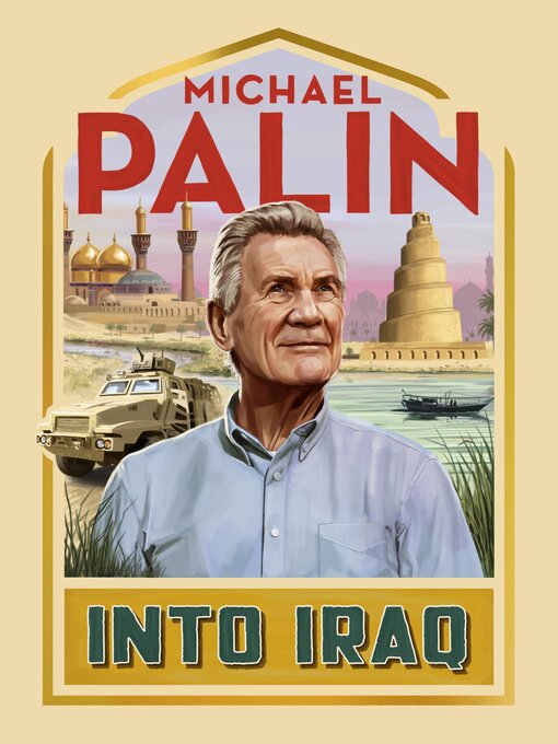 Title details for Into Iraq by Michael Palin - Available